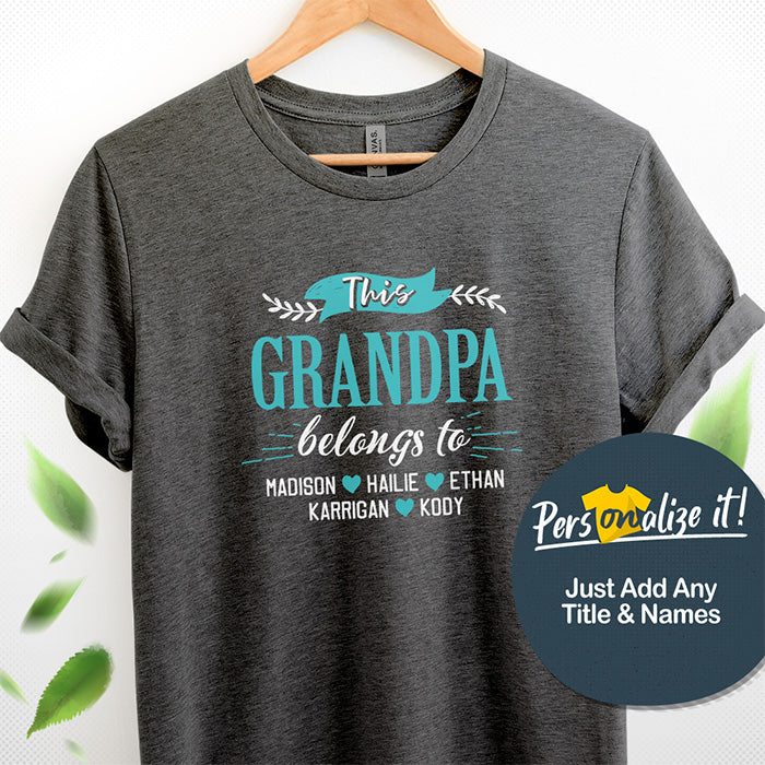 This Grandpa Belongs to Personalized T-Shirt