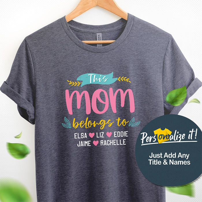 Mom Belongs To Personalized Floral T-Shirt