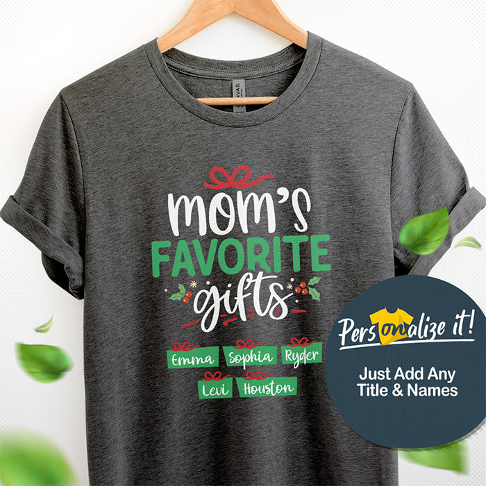 Mom's Favorite Gifts Personalized T-shirt
