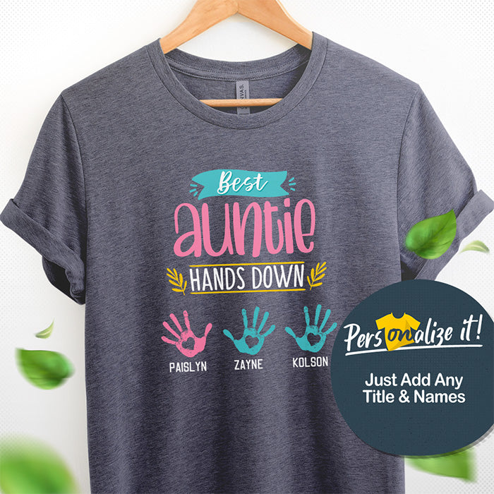 Best Aunt Hands Down Personalized T-Shirt