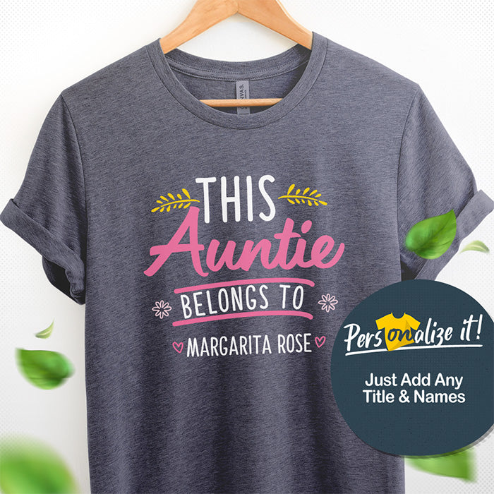 This Aunt Belongs to Personalized T-Shirt