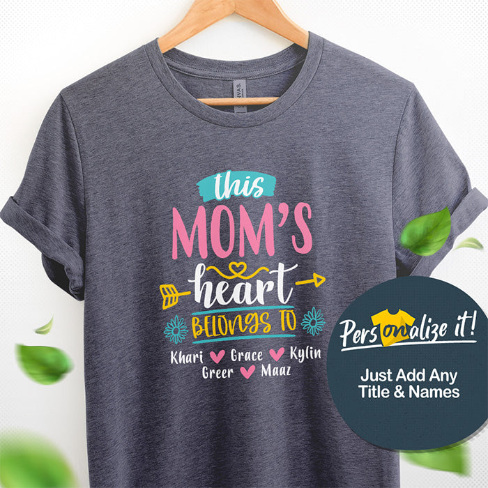 This Mom's Heart Belongs To Personalized T-shirt